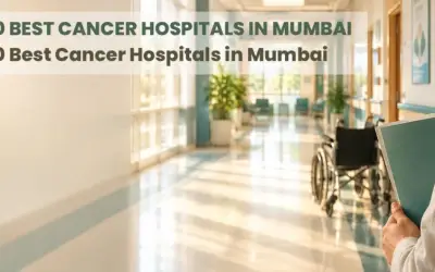 10 Best Cancer Hospitals in Mumbai (2026): Treatment, Costs, Free-Care Options & Supportive Care