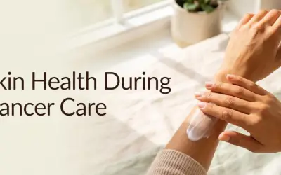 Skin Health During Cancer Care: A Complete Awareness Guide to Early Signs, Sun Protection, and Supportive Skincare