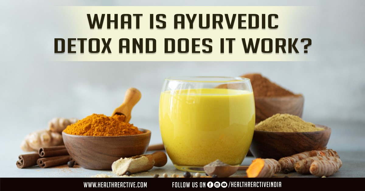 What is Ayurvedic detox and does it work?