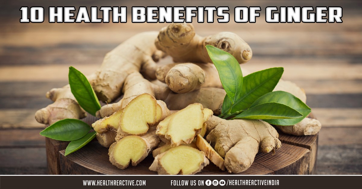 10 Health Benefits of Ginger