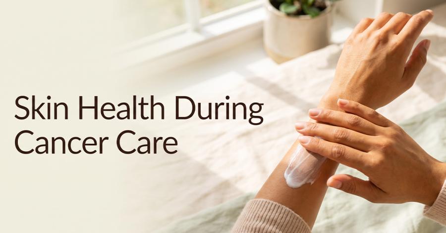 Skin Health During Cancer Care: A Complete Awareness Guide to Early Signs, Sun Protection, and Supportive Skincare