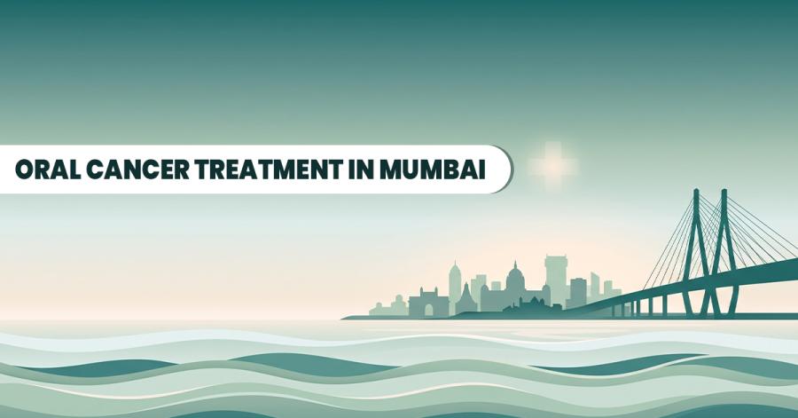 6 Essential Things to Know About Oral Cancer Treatment in Mumbai