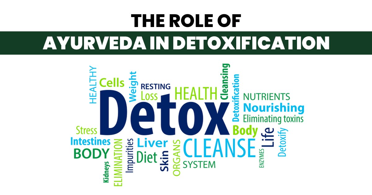 The Role of Ayurveda in Detoxification