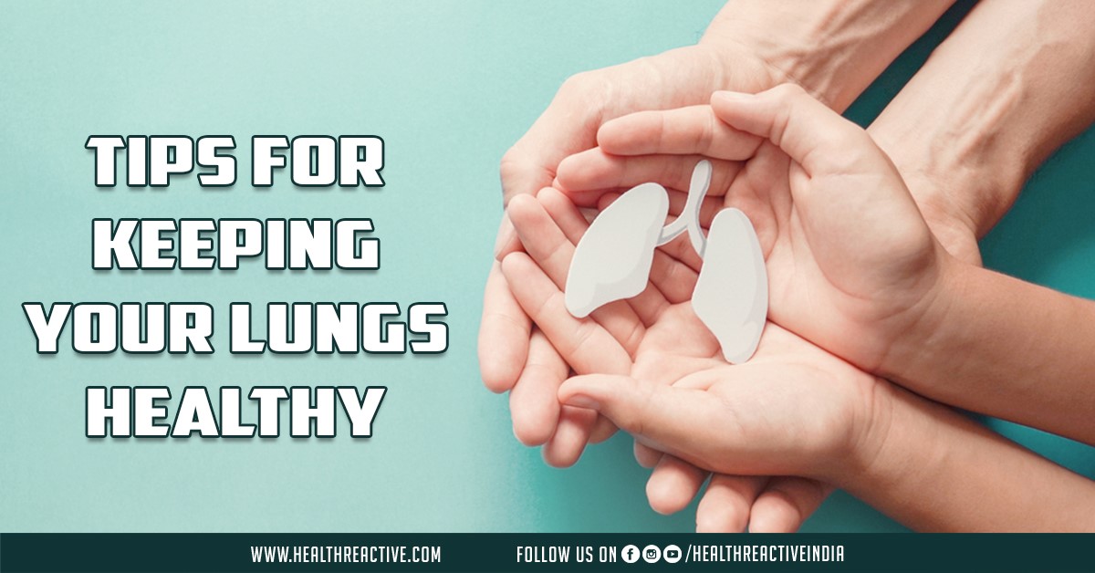 Tips for keeping your Lungs Healthy