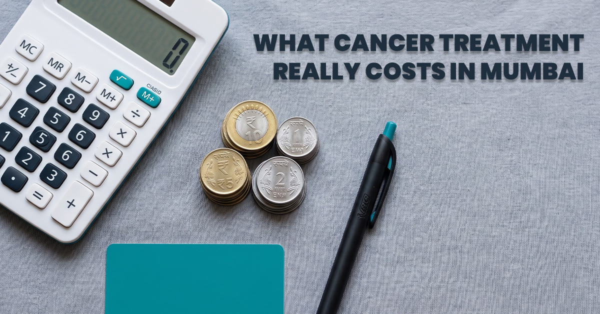 What Cancer Treatment Really Costs in Mumbai