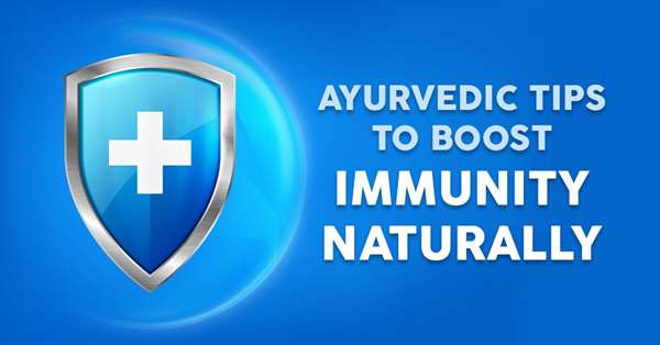 Ayurvedic Tips to Boost Immunity Naturally