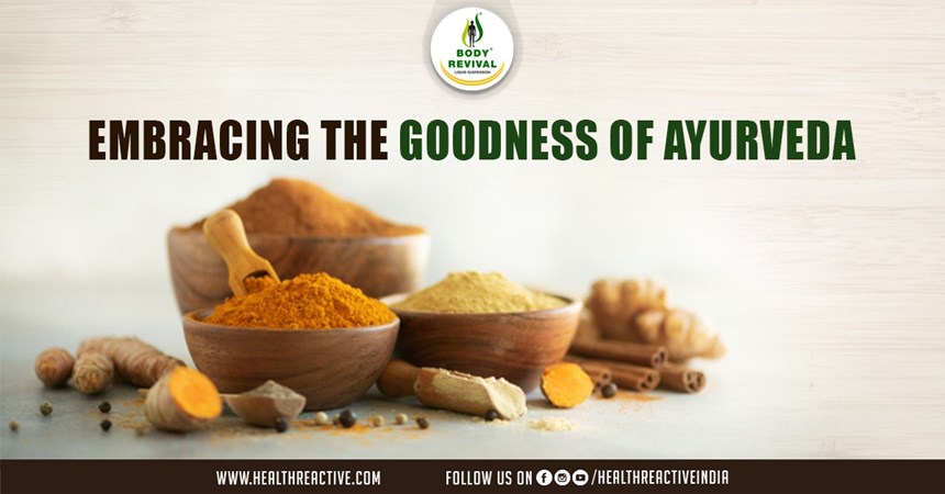 The Timeless Wisdom: Embracing the Goodness of Ayurveda