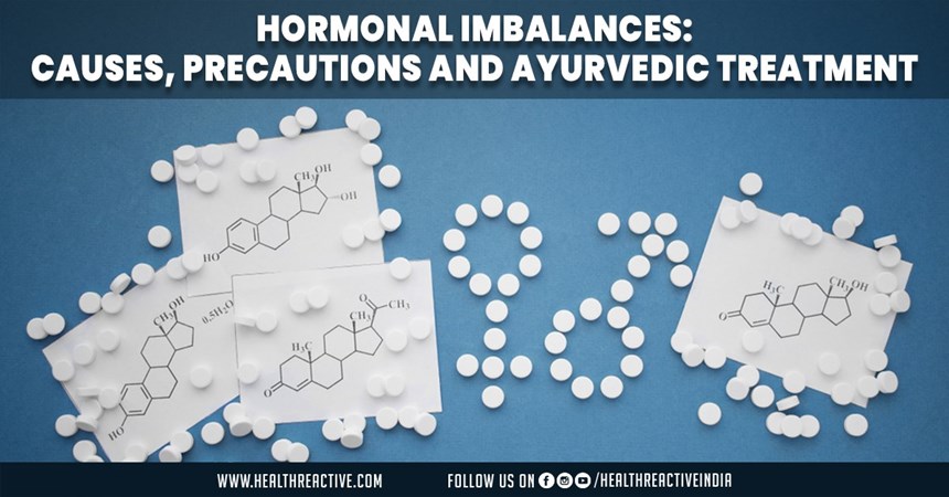 Hormonal Imbalances: Causes, Precautions, and Ayurvedic Treatment