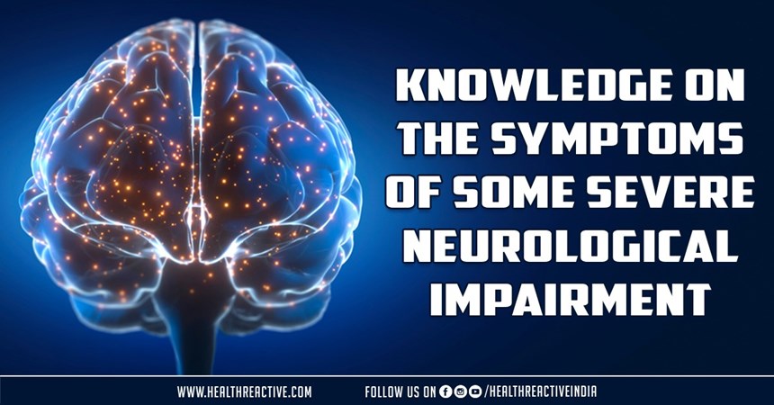 Knowledge of the symptoms of a severe neurological impairment